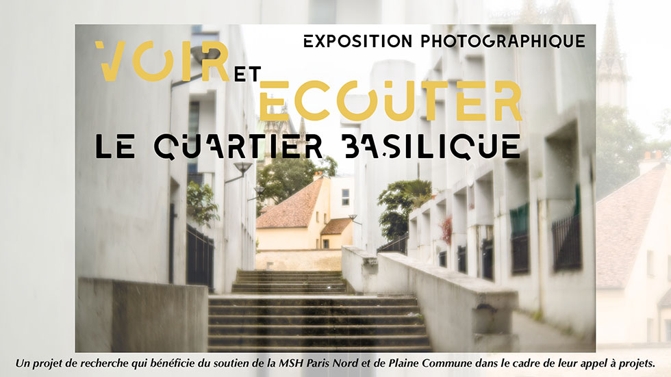 Exposition - Voir et écouter le quartier Basilique
